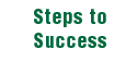 Steps to Success