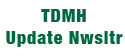 TDMH Update Newsletter masthead